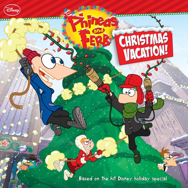 Phineas and Ferb: Christmas Vacation by Scott Peterson on iBooks