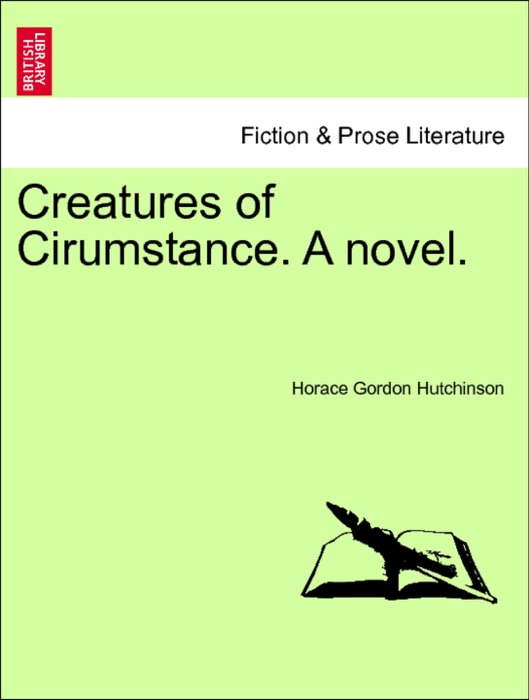 Creatures of Cirumstance, vol. I