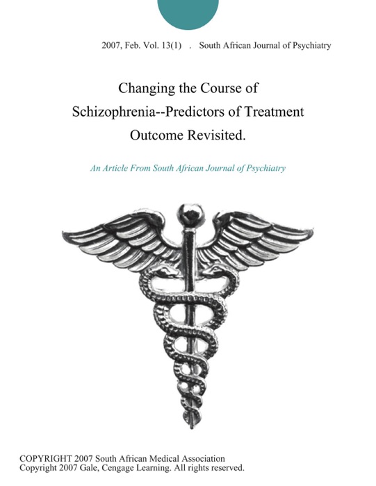 Changing the Course of Schizophrenia--Predictors of Treatment Outcome Revisited.