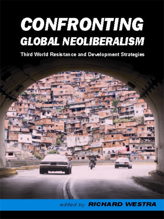 Confronting Global Neoliberalism