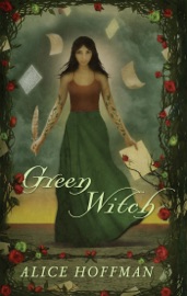 Green Witch - Alice Hoffman by  Alice Hoffman PDF Download