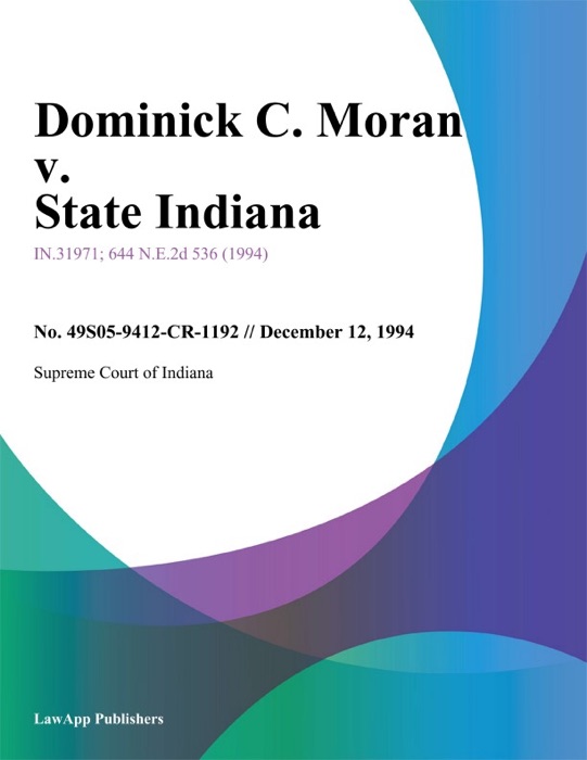 Dominick C. Moran v. State Indiana