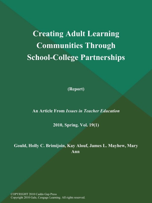 Creating Adult Learning Communities Through School-College Partnerships (Report)