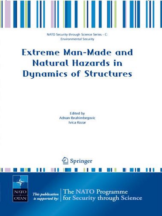 Extreme Man-Made and Natural Hazards in Dynamics of Structures