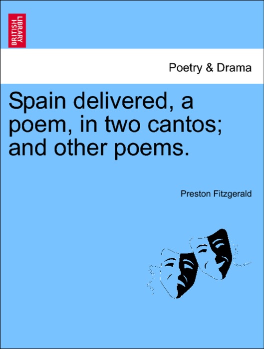 Spain delivered, a poem, in two cantos; and other poems.