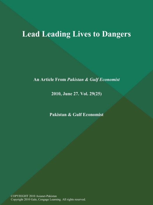 LEAD LEADING LIVES TO DANGERS