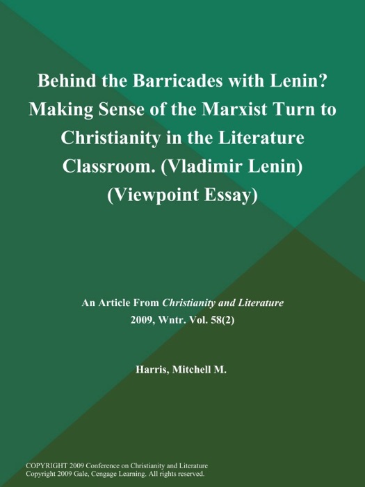 Behind the Barricades with Lenin? Making Sense of the Marxist Turn to Christianity in the Literature Classroom (Vladimir Lenin) (Viewpoint Essay)