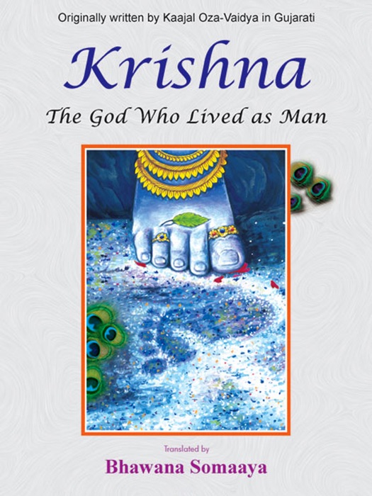Krishna the God Who Lived As Man
