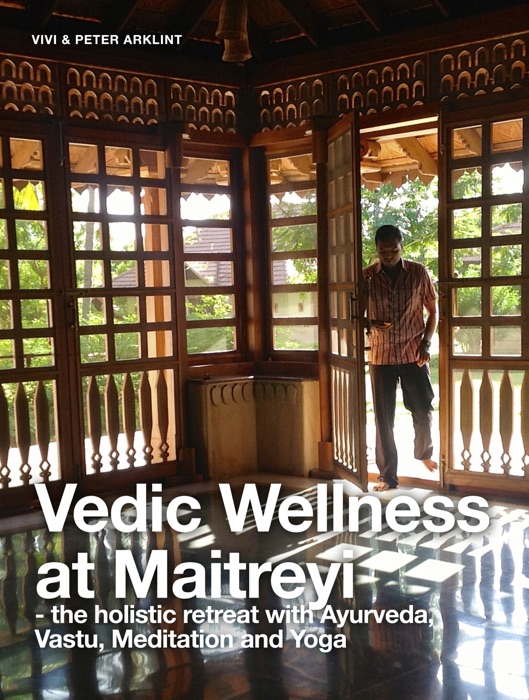 Vedic Wellness At Maitreyi - The Holistic Retreat With Ayurveda, Vastu, Meditation and Yoga