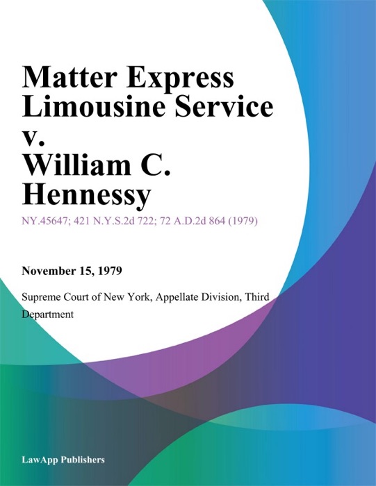 Matter Express Limousine Service v. William C. Hennessy