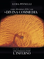 Come diventare felici con la Divina Commedia - Inferno