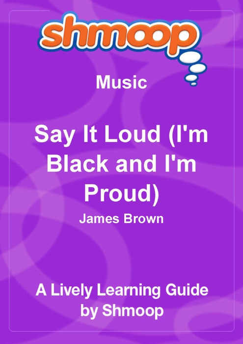 Say It Loud (I'm Black and I'm Proud)