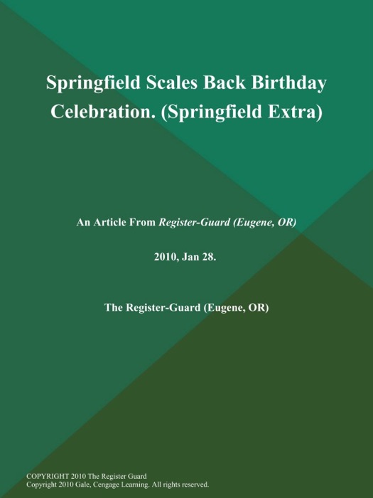 Springfield Scales Back Birthday Celebration (Springfield Extra)