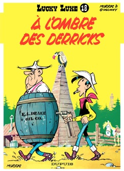 Lucky Luke - Tome 18 - A l'ombre des Derricks - Morris & René Goscinny