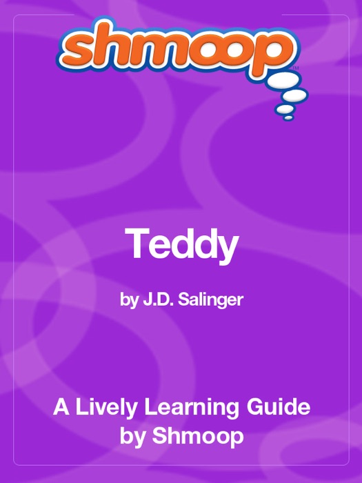 Teddy: Shmoop Learning Guide