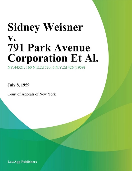 Sidney Weisner v. 791 Park Avenue Corporation Et Al.
