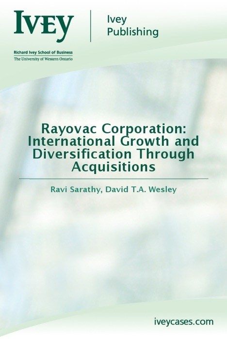 Rayovac Corporation: International Growth and Diversification Through Acquisitions