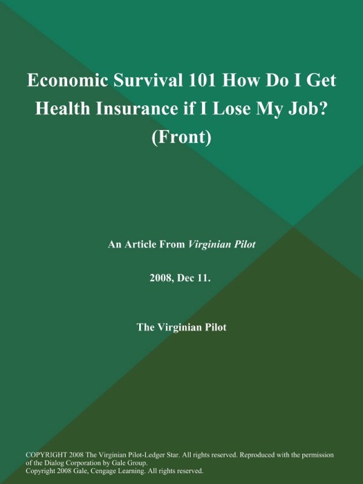 Economic Survival 101 How Do I Get Health Insurance if I Lose My Job? (Front)