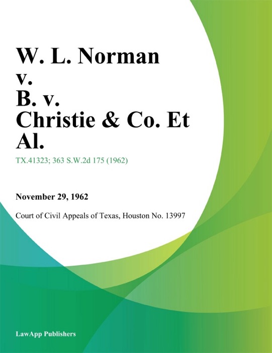 W. L. Norman v. B. v. Christie & Co. Et Al.