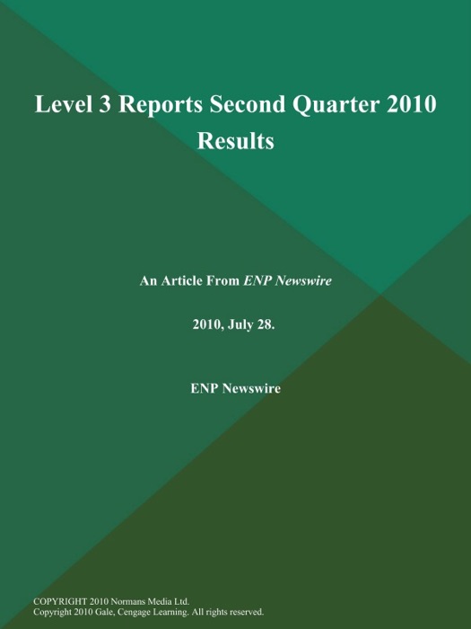 Level 3 Reports Second Quarter 2010 Results