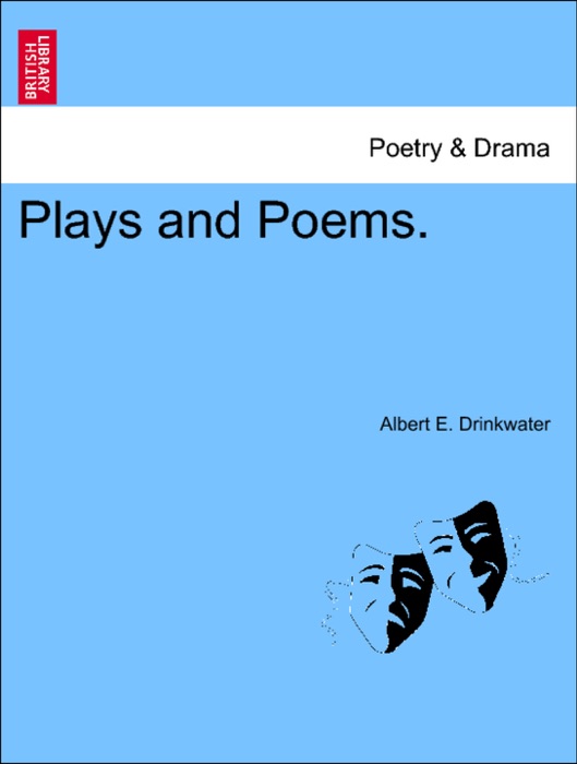 Plays and Poems.