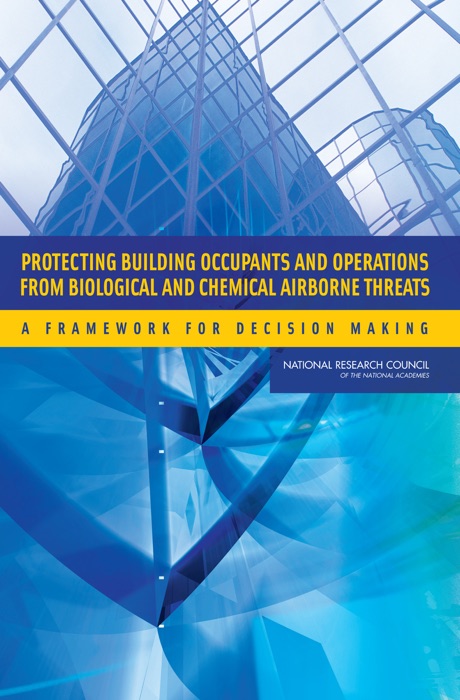 Protecting Building Occupants and Operations from Biological and Chemical Airborne Threats