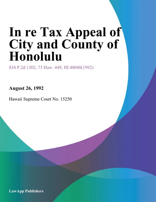 In Re Tax Appeal Of City And County Of Honolulu