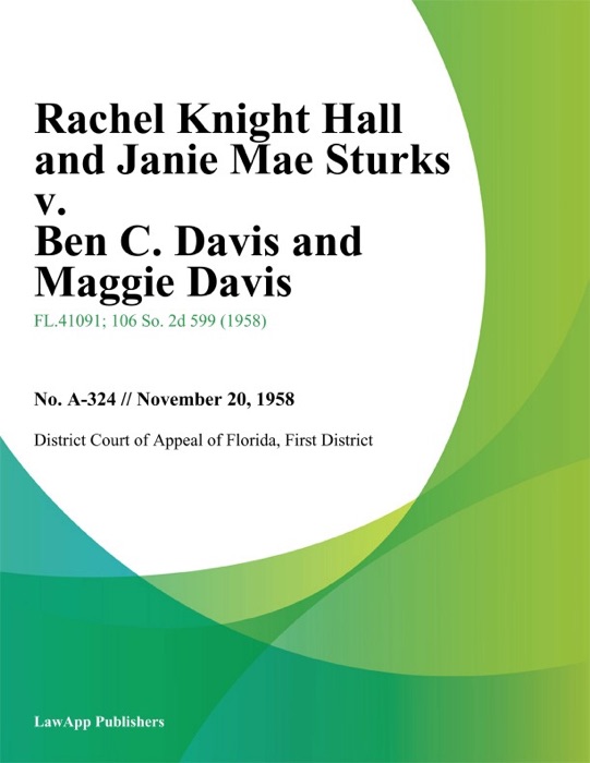 Rachel Knight Hall and Janie Mae Sturks v. Ben C. Davis and Maggie Davis