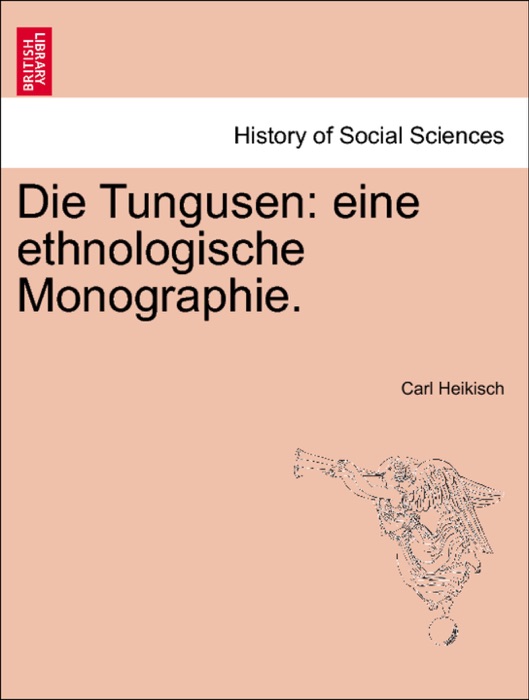 Die Tungusen: eine ethnologische Monographie.