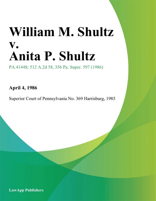 William M. Shultz v. Anita P. Shultz