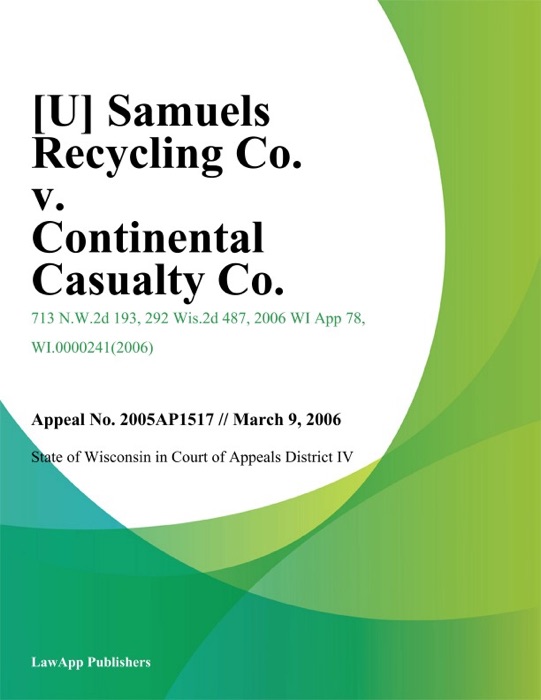 Samuels Recycling Co. v. Continental Casualty Co.