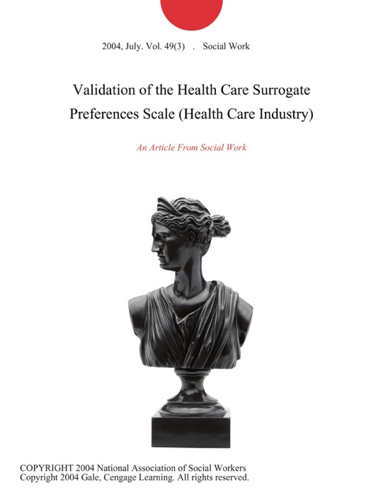 Validation of the Health Care Surrogate Preferences Scale (Health Care Industry)