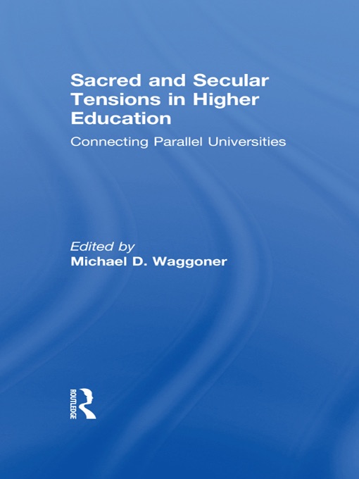 Sacred and Secular Tensions in Higher Education