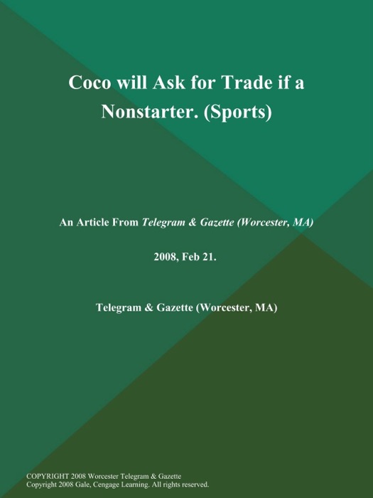 Coco will Ask for Trade if a Nonstarter (Sports)