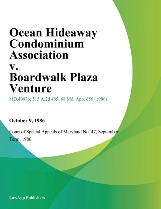Ocean Hideaway Condominium Association v. Boardwalk Plaza Venture