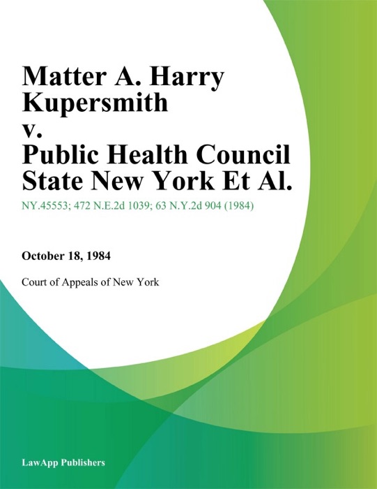 Matter A. Harry Kupersmith v. Public Health Council State New York Et Al.