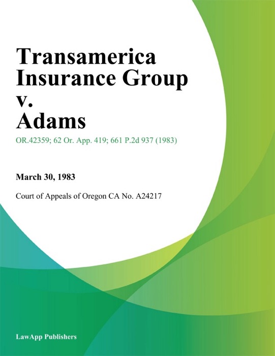 Transamerica Insurance Group v. Adams