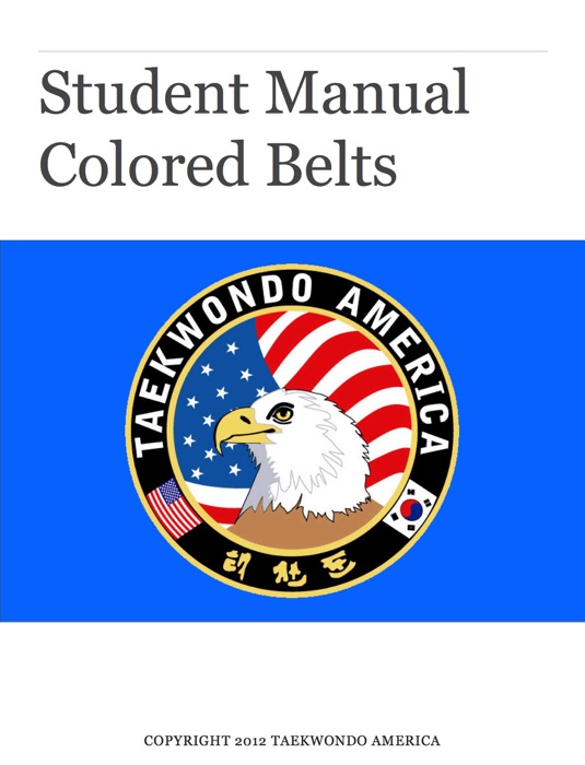 Taekwondo America Colored Belt Manual