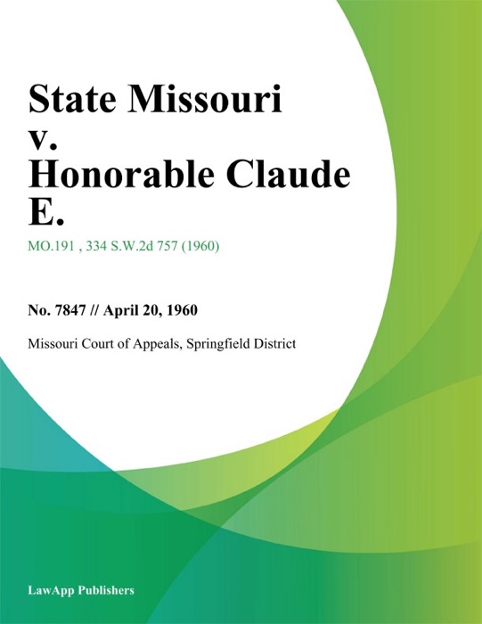 State Missouri v. Honorable Claude E.