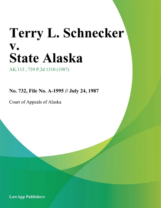 Terry L. Schnecker v. State Alaska