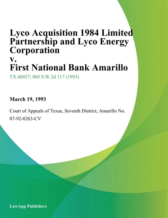 Lyco Acquisition 1984 Limited Partnership and Lyco Energy Corporation v. First National Bank Amarillo