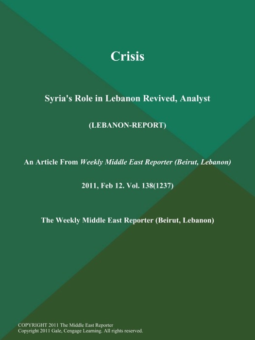 Crisis: Syria's Role in Lebanon Revived, Analyst (Lebanon-Report)