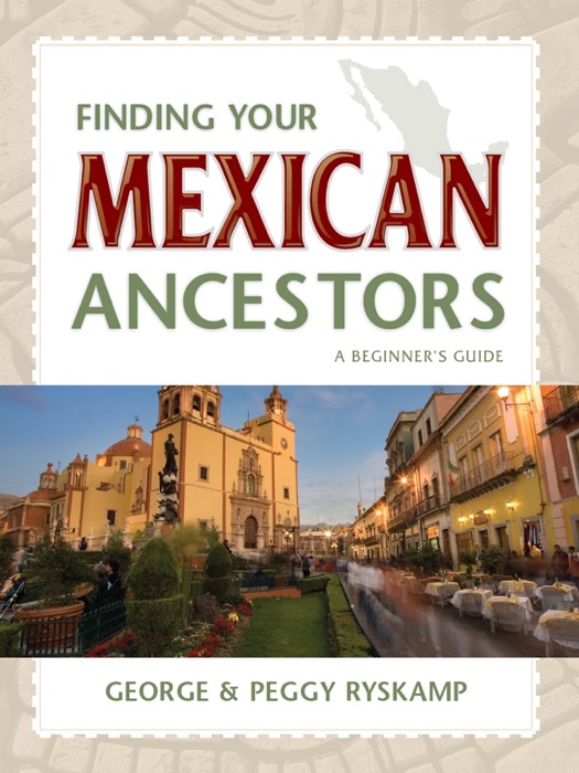 Finding Your Mexican Ancestors