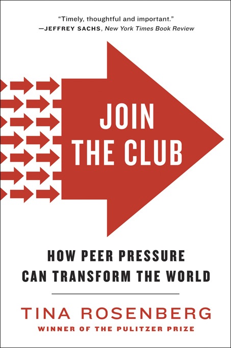 Join the Club: How Peer Pressure Can Transform the World