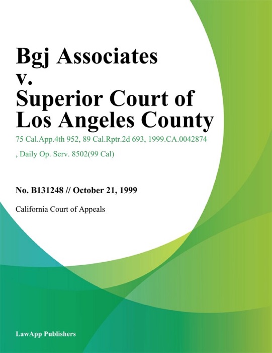 Bgj Associates v. Superior Court of Los Angeles County