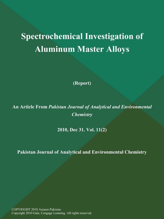 Spectrochemical Investigation of Aluminum Master Alloys (Report)