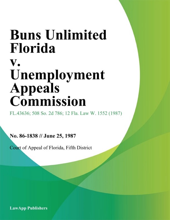 Buns Unlimited Florida v. Unemployment Appeals Commission