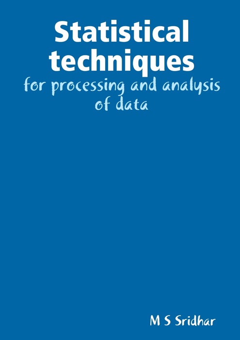 Statistical Techniques for Processing and Analysis of Data