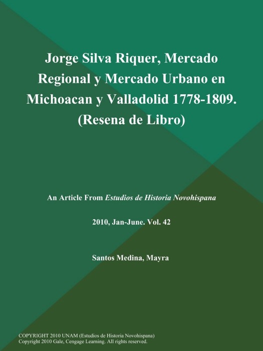 Jorge Silva Riquer, Mercado Regional y Mercado Urbano en Michoacan y Valladolid 1778-1809 (Resena de Libro)