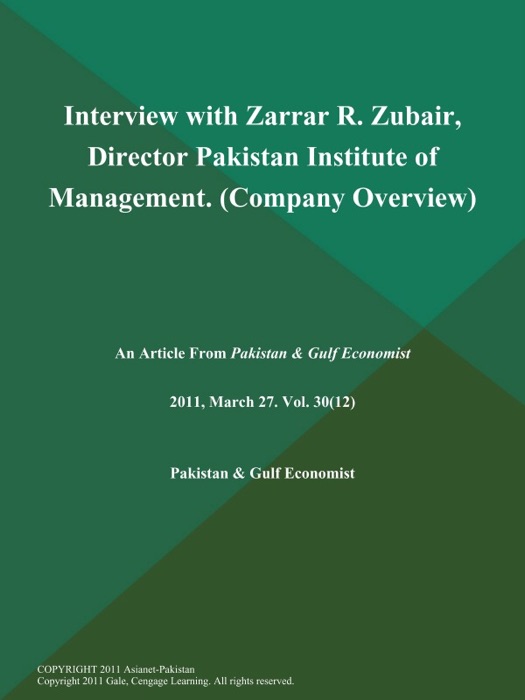 Interview With Zarrar R. Zubair, Director Pakistan Institute of Management (Company Overview)